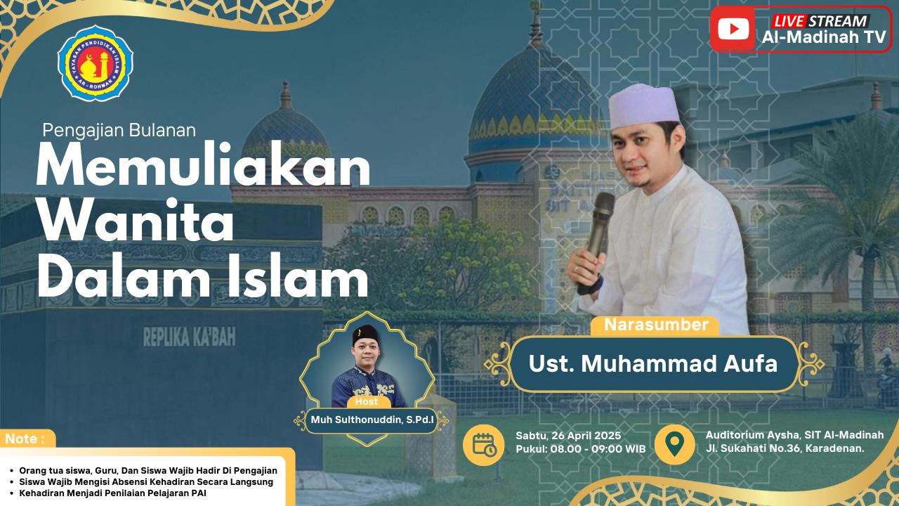 Pengajian Bulanan Sekolah Al-Madinah: Memuliakan Wanita dalam Islam